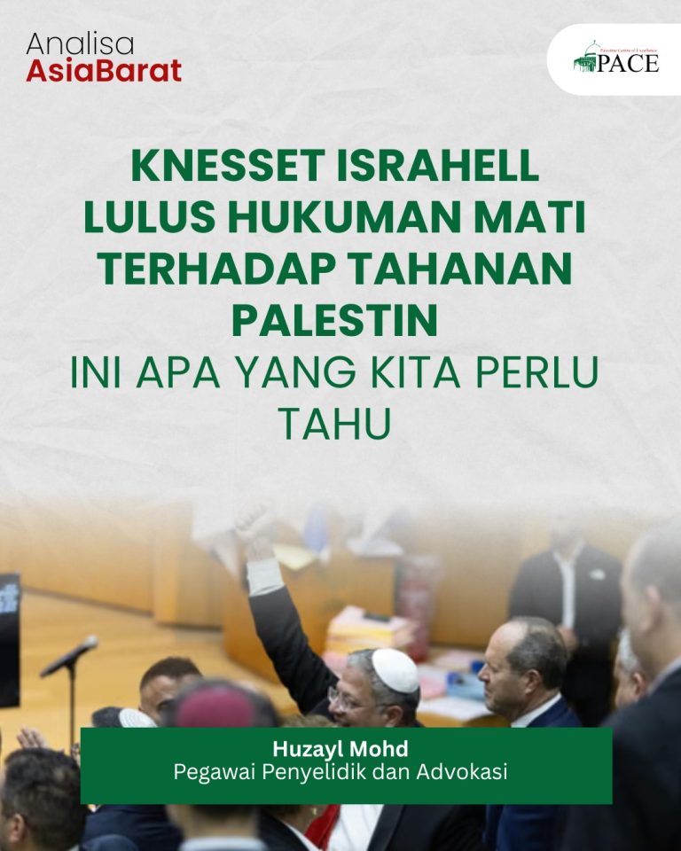 Analisa AsiaBarat: Knesset Israhell lulus hukuman mati terhadap tahanan Palestin, Ini apa yang kita perlu tahu